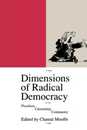 Dimensions of Radical Democracy: Pluralism Citizenship Community (Phronesis Series)
