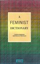 Feminist Dictionary A