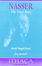 Nasser: The Final Years (Ithaca Press paperbacks)