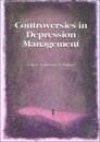 Controversies in Depression Management