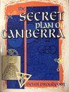 The Secret Plan of Canberra
