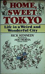 Home Sweet Tokyo: Life in a Weird and Wonderful City