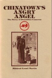 Chinatown's angry angel: The story of Donaldina Cameron