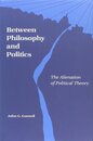 Between Philosophy and Politics: The Alienation of Political Theory