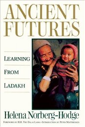 Ancient Futures: Learning from Ladakh