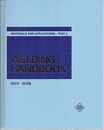 Materials and Applications (Pt. 1 v. 3) (Welding Handbook)