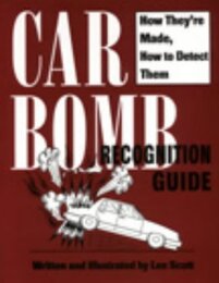 Car Bomb Recognition Guide: How They're Made How to Detect Them