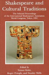 Shakespeare and Cultural Traditions: The Selected Proceedings of the International Shakespeare Association World Congress Tokyo 1991