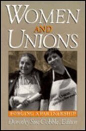 Women and Unions: Forging a Partnership (ILR Press Books)