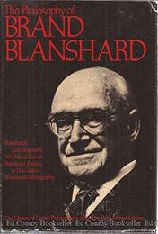 Philosophy of Brand Blanshard (Library of Living Philosophers)