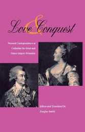 Love & Conquest: Personal Correspondence of Catherine the Great and Prince Grigory Potemkin (Niu Slavic East European and Eurasian Studies)