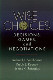 Wise Choices: Decisions Games and Negotiations