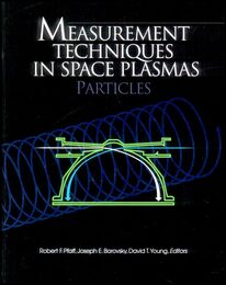 Measurement Techniques in Space Plasmas: Particles (Geophysical Monograph Series)