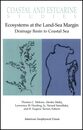 Ecosystems at the Land-Sea Margin: Drainage Basin to Coastal Sea (Coastal and Estuarine Studies)