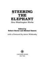 Steering the Elephant: How Washington Works
