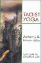 Taoist Yoga: Alchemy & Immortality (Weiser Classics)