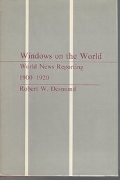 Windows on the World: World News Reporting 1900-1920
