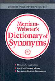 Merriam Webster's Dictionary of Synonyms: A Dictionary of Discriminated Synonyms With Antonyms and Analogous and Contrasted Words