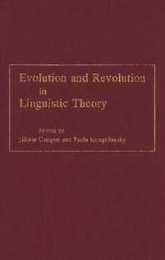 Evolution and Revolution in Linguistic Theory (Georgetown Studies in Romance Linguistics)