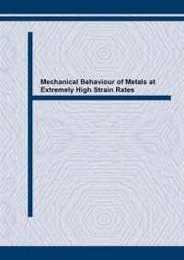 Mechanical Behavior of Metals at Extremely High Strain Rates (Key Engineering Materials)