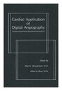 Cardiac Application of Digital Angiography