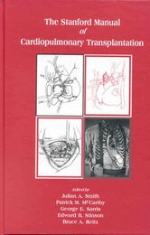 The Stanford Manual of Cardiopulmonary Transplantation