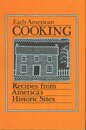 Early American Cooking: Recipes from America's Historic Sites
