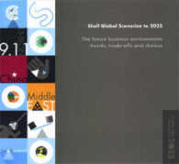 Shell Global Scenarios to 2025: The Future Business Environmenttrends Trade-offs And Choices