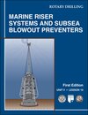 Marine Riser Systems and Subsea Blowout Preventers: Unit 5 Lesson 10 (Rotary Drilling Series)