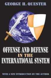 Offense and Defense in the International System (International Relations Series)