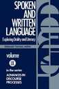 Spoken and Written Language: Exploring Orality and Literacy (Advances in Discourse Processes) (Advances in Discourse Processes 9)