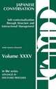 Japanese Conversation Self-Contextualization Through Structure and Interactional Management: Self-Contextualization Through Structure and Interactional Management (35) (Advances in Discourse Processes)