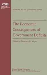 The Economic Consequences of Government Deficits (Economic Policy Conference Series)