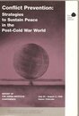 Conflict Prevention: Strategies to Sustain Peace in the Post-Cold War World (Aspen Institute Conferences on International Peace & Security Series No 3)