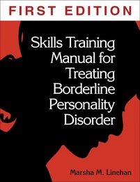 DBT Skills Training Manual First Edition: Diagnosis and Treatment of Mental Disorders
