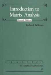 Introduction to Matrix Analysis (Classics in Applied Mathematics Series Number 19)