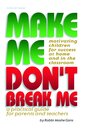 Make Me Don't Break Me