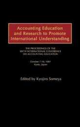 Accounting Education and Research to Promote International Understanding