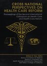 Cross National Perspectives on Health Care Reform: Proceedings of the Second International Colloquium on Health Care and Health Care Reform
