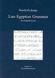 Late Egyptian Grammer: An Introduction (Egyptology S.)