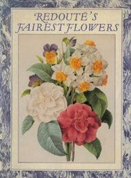 Redoute's Fairest Flowers (Art Reference)