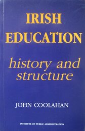 Irish Education: Its History and Structure
