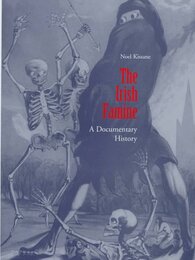 The Irish Famine: A Documentary History. (The Irish Studies Series)