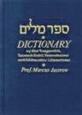 A Dictionary of the Targumim the Talmud Babli and Yerushalmi and the