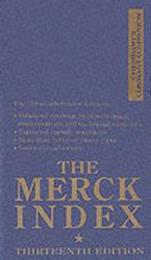 The Merck Index: An Encyclopedia of Chemicals Drugs and Biologicals