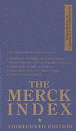 The Merck Index: An Encyclopedia of Chemicals Drugs and Biologicals