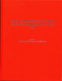 Local Community Fact Book: Chicago Metropolitan Area 1990