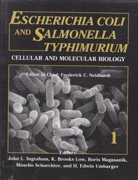 Escherichia Coli and Salmonella: Typhimurium Cellular and Molecular Biology