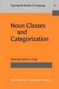 Noun Classes and Categorization: Proceedings of a Symposium on Categorization and Noun Classification Eugene Oregon October 1983 (Typological Studies in Language 7)