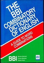 The Bbi Combinatory Dictionary of English: A Guide to Word Combinations